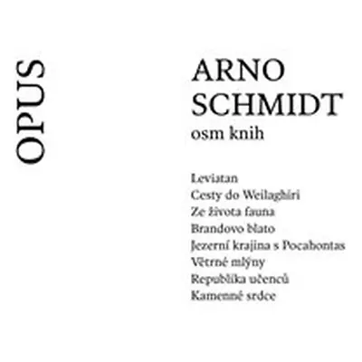 Arno Schmidt - Osm knih - Arno Schmidt