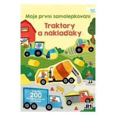 Moje první samolepkování - Traktory a náklaďáky