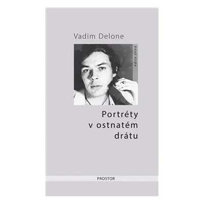 Portréty v ostnatém drátu - Vadim Delone