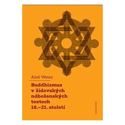 Buddhismus v židovských náboženských textech 18.–21. století - Aleš Weiss