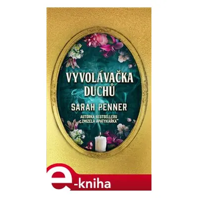 Vyvolávačka duchů - Sarah Penner