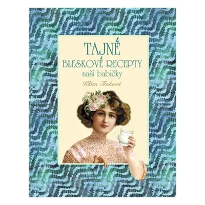 Tajné bleskové recepty - Klára Trnková