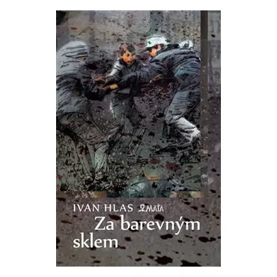 Za barevným sklem - Ivan Hlas