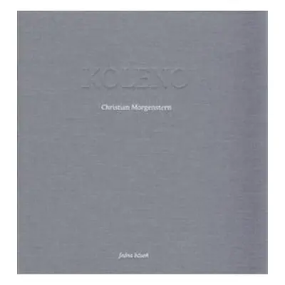 Koleno - Christian Morgenstern, Markéta Prachatická