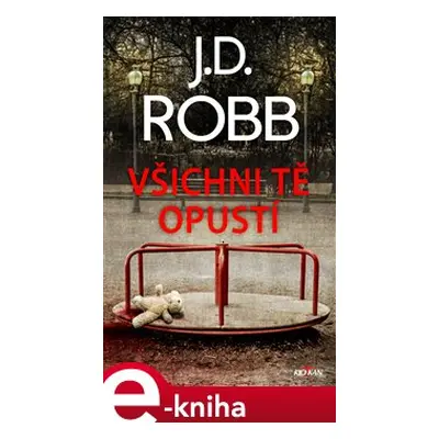 Všichni tě opustí - J. D. Robb