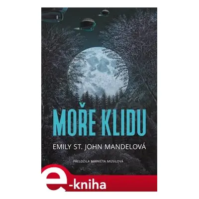 Moře klidu - Emily St. John Mandelová