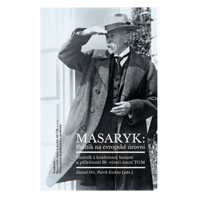 Masaryk: Politik na evropské úrovni