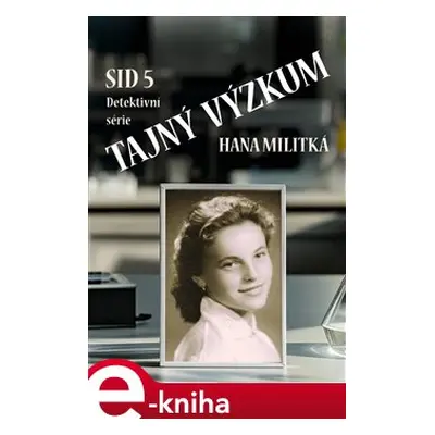 SID 5: Tajný výzkum - Hana Militká