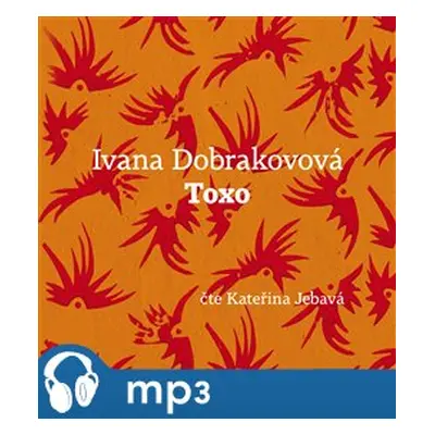 Toxo, mp3 - Ivana Dobrakovová