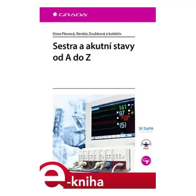 Sestra a akutní stavy od A do Z - Renáta Zoubková, kolektiv, Ilona Plevová