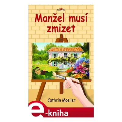 Manžel musí zmizet - Cathrin Moeller