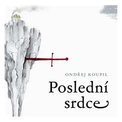 Poslední srdce - Ondřej Koupil