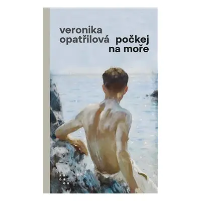 Počkej na moře - Veronika Opatřilová