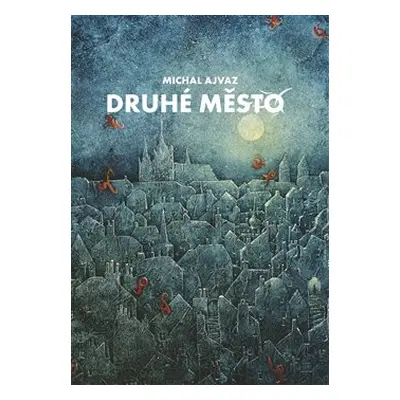 Druhé město - Michal Ajvaz