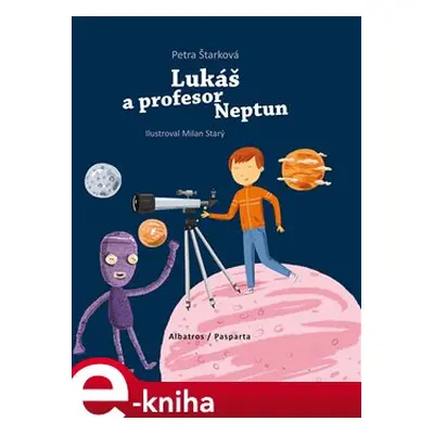 : Lukáš a profesor Neptun - Petra Štarková