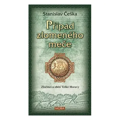 Případ zlomeného meče - Stanislav Češka