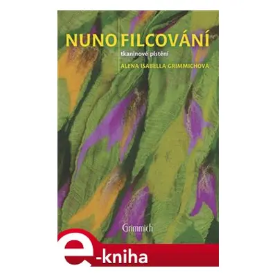 Nunofilcování - Alena Isabella Grimmichová