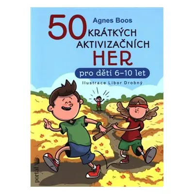 50 krátkých aktivizačních her - Agnes Boos