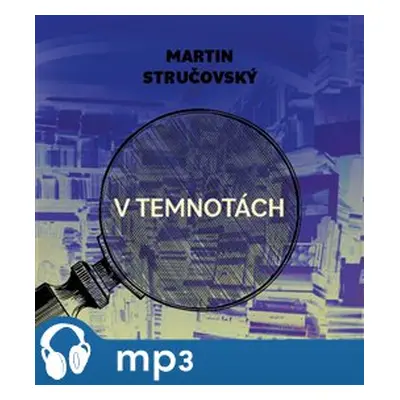 V temnotách, mp3 - Martin Stručovský