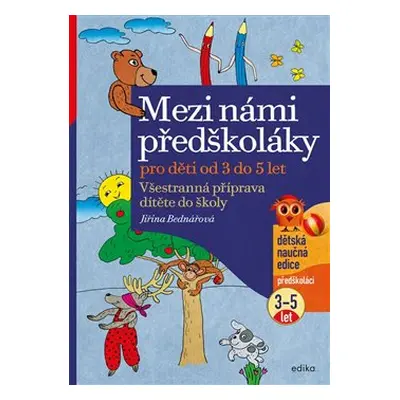 Mezi námi předškoláky pro děti od 3 do 5 - Jiřina Bednářová