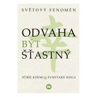 Odvaha být šťastný - Ičiró Kišimi, Fumitage Koga