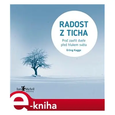 Radost z ticha - Erling Kagge