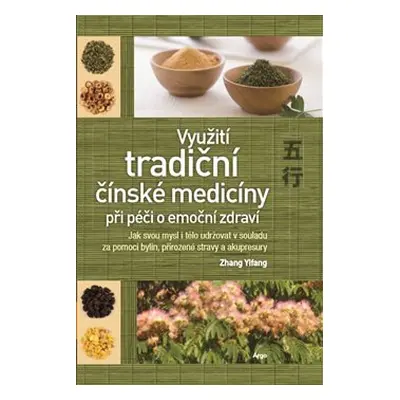 Využití tradiční čínské medicíny při péči o emoční zdraví - Zhang Yifang