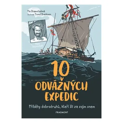 10 odvážných expedic - Pia Stromstadová