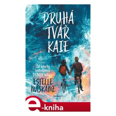 Druhá tvář Kaie - Estelle Maskame