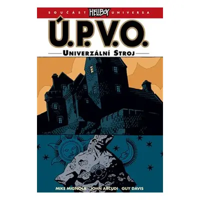 Ú.P.V.O. 6 - Univerzální stroj - Mike Mignola