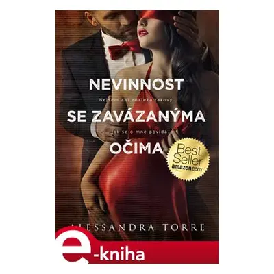 Nevinnost se zavázanýma očima - Alessandra Torre