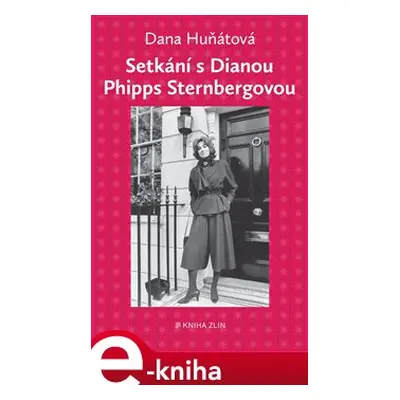 Setkání s Dianou Phipps Sternbergovou - Dana Huňátová