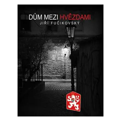 Dům mezi hvězdami - Jiří Fučíkovský