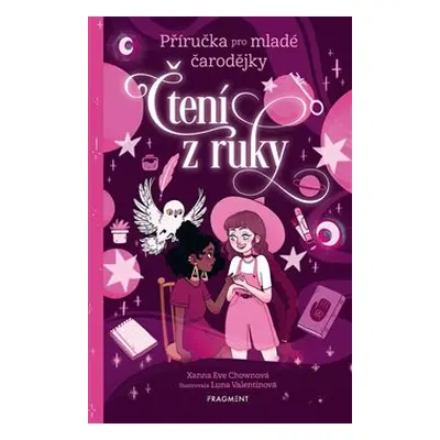 Příručka pro mladé čarodějky - Čtení z ruky - Xanna Eve Chownová