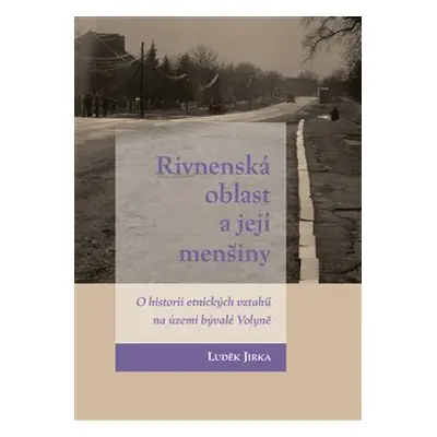 Rivnenská oblast a její menšiny - Luděk Jirka