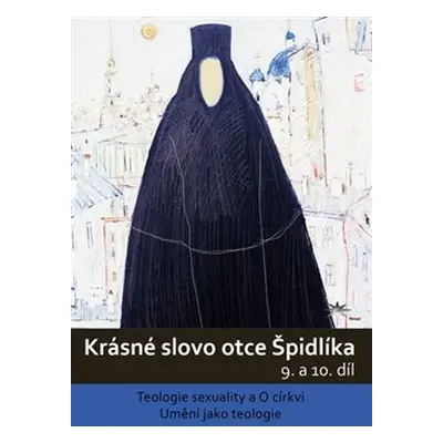 Krásné slovo otce Špidlíka – 9. a 10. díl - Tomáš Špidlík