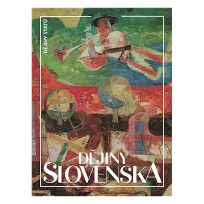 Dějiny Slovenska - Dušan Kováč