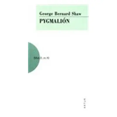 Pygmalión - George Bernard Shaw