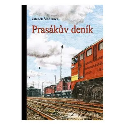 Prasákův deník - Zdeněk Šindlauer