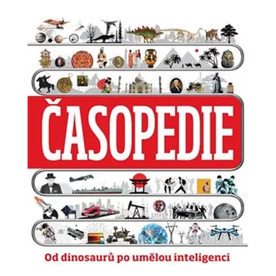 Časopedie. Od dinosaurů po umělou inteligenci - kol.