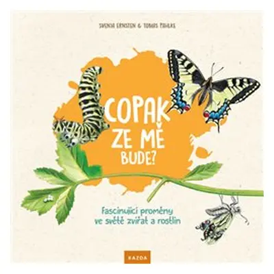 Copak ze mě bude? - Svenja Ernsten, Tobias Pahlke