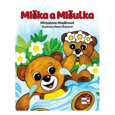 Miška a Mišulka - Miroslava Maděrová