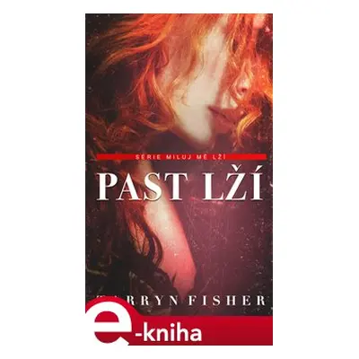 Past lží - Tarryn Fisher