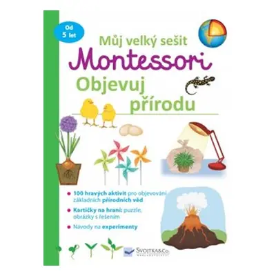 Můj velký sešit Montessori objevuj přírodu