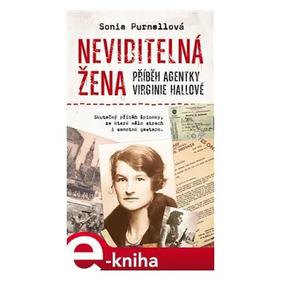 Neviditelná žena: Příběh agentky Virginie Hallové - Sonia Purnellová