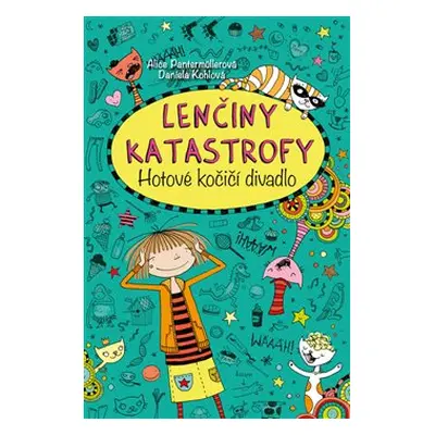 Lenčiny katastrofy - Hotové kočičí divadlo - Alice Pantermüllerová