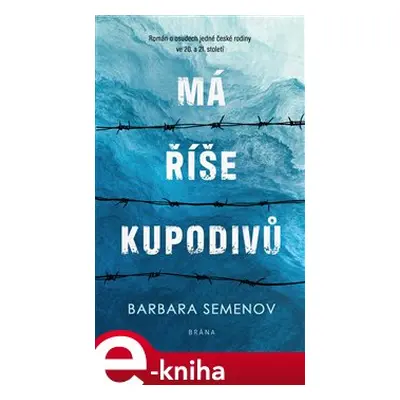 Má říše kupodivů - Barbara Semenov