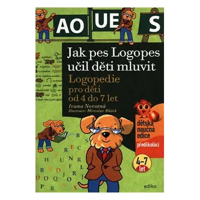 Jak pes Logopes učil děti mluvit - Ivana Novotná