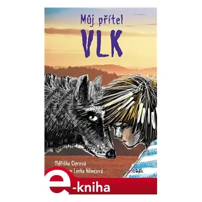 Můj přítel vlk - Oldřiška Ciprová