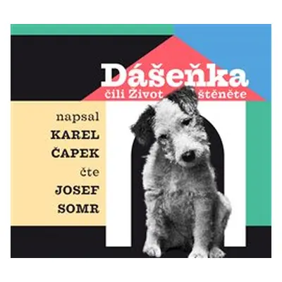 Dášeňka čili Život štěněte - Karel Čapek